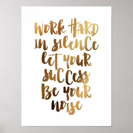 Die Arbeit hart in Stille gelassen, der Erfolg ist Poster
