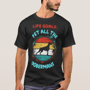 Die Arbeit im Leben hat alle Dobermans T-Shirt
