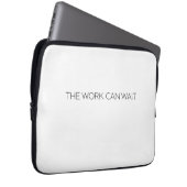 Die Arbeit kann warten Minimalistischer Profi  Laptopschutzhülle (Vorne Rechts)