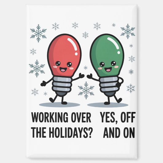 Die Arbeit über Weihnachten Weihnachtswitz Magnet (Vorderseite)
