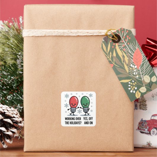 Die Arbeit über Weihnachten Weihnachtswitz Quadratischer Aufkleber (Feiertag)