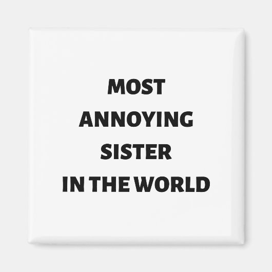 Die ärgerste Schwester der Welt Magnet (Vorne)