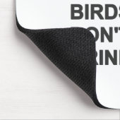 Die Art von Wasser, das Vögel nicht trinken Mousepad (Ecke)