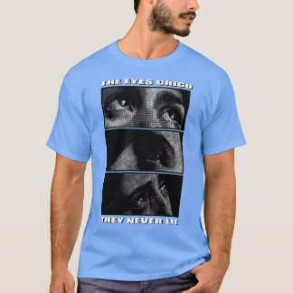 die Augen chico sie nie lügen T-Shirt