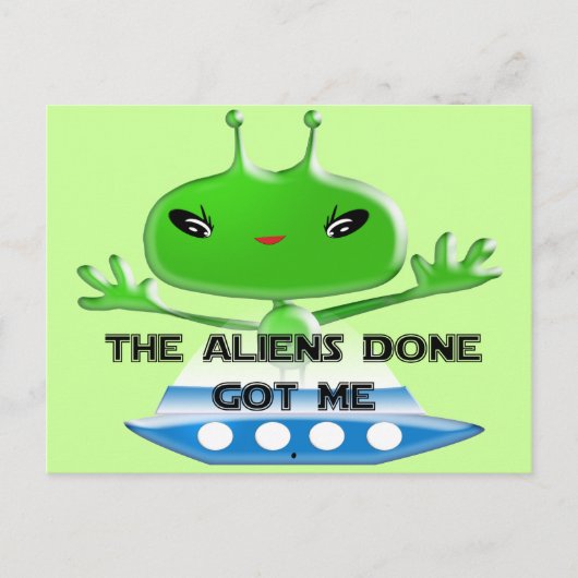 Die Außerirdischen Got mir Postkarte (Vorderseite)