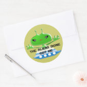 Die Außerirdischen Got mir Runder Aufkleber (Umschlag)