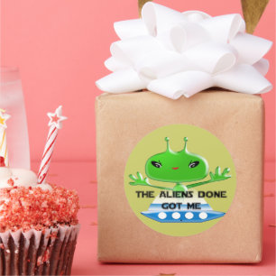 Die Außerirdischen Got mir Runder Aufkleber