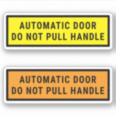 Die automatische Tür nicht ziehen Aufkleber (Vorderseite)