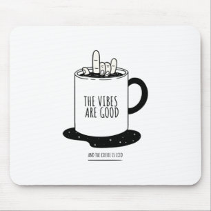 Die Bademäntel sind gut und der Kaffee ist gefälsc Mousepad