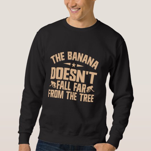Die Banane fällt nicht weit vom Baumaffe Sweatshirt (Vorderseite)