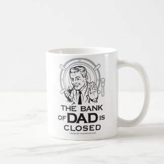 Die Bank des Vaters ist geschlossen Tasse