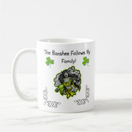 Die Banshee folgt meiner Familie! Irish Folklore-T Kaffeetasse