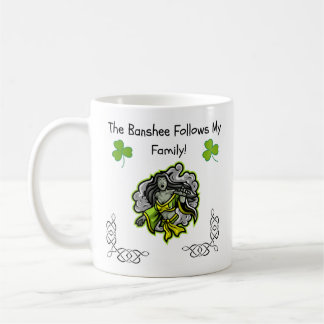 Die Banshee folgt meiner Familie! Irish Folklore-T Kaffeetasse