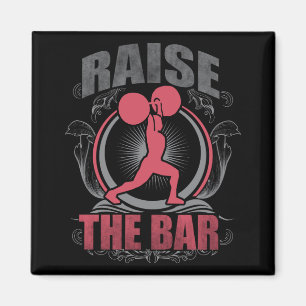 Die Bar erhöhen - Die Weisheit der Frauen Motivier Magnet