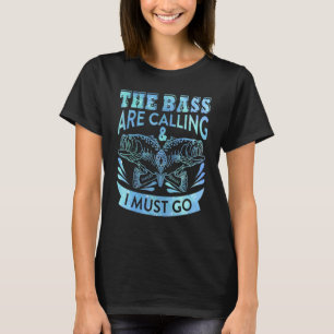 Die Barsche rufen, ich muss gehen, Ehemann Angelkn T-Shirt