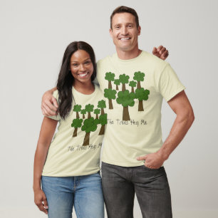Die Bäume umarmen mich T-Shirt