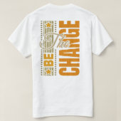 Die Be Change - inspirierendes Motivierend Zitat T-Shirt (Design Rückseite)