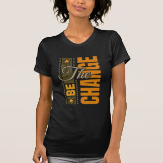 Die Be Change - inspirierendes Motivierend Zitat T T-Shirt