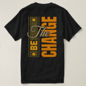 Die Be Change - inspirierendes Motivierend Zitat T T-Shirt (Design Rückseite)