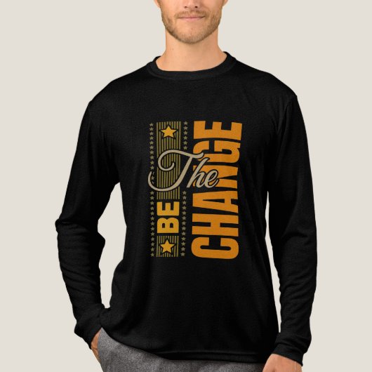 Die Be Change - inspirierendes Motivierend Zitat T Tri-Blend Shirt (Vorderseite)