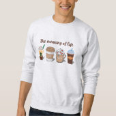 Die Bedeutung des Niedlichen Kaffeedesigns des Leb Sweatshirt (Vorderseite)