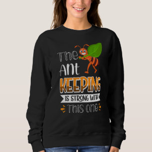 Die Behaltend Ameise ist stark mit diesem hier Sweatshirt