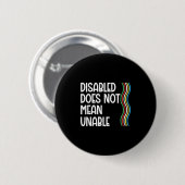 Die Behinderung ist nicht gleich dem Privileg der Button (Vorne & Hinten)
