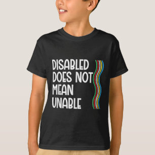 Die Behinderung ist nicht gleich dem Privileg der T-Shirt