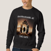 Die Belagerung: Barbaren an den Toren Amerikas Sweatshirt (Vorderseite)