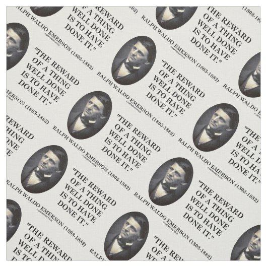 Die Belohnung einer gut gemachten Sache ist, sie g Stoff (Muster)