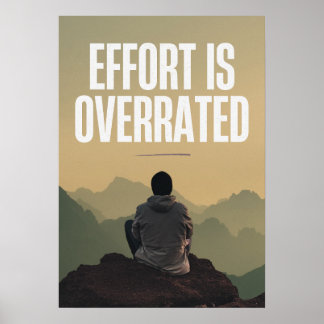 Die Bemühungen sind überbewertet. Anti-Motivation Poster