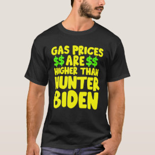 Die Benzinpreise sind höher als bei Jägern bei Son T-Shirt