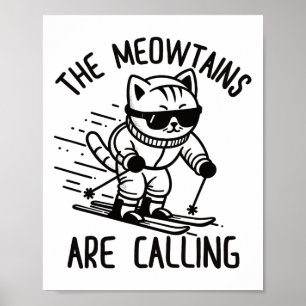 Die Berge nennen sich "Funny Skiing Cat Snow Ski L Poster