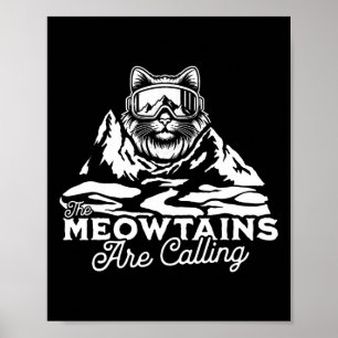 Die Berge nennen Snowboards lustige Katzenmänner Poster