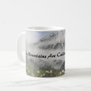 Die Berge nennen und ich muss gehen! Kaffeetasse