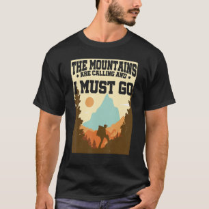 Die Berge nennen Wandern Bergsteigen Hi T-Shirt