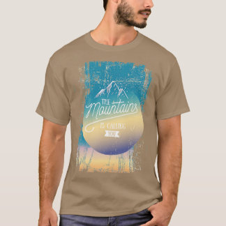 Die Berge rufen dich T-Shirt