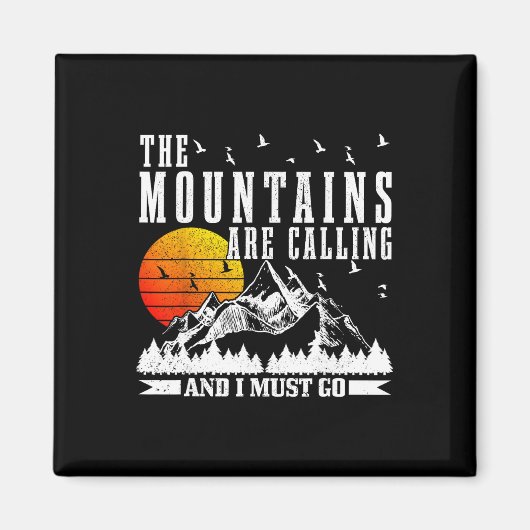 Die Berge rufen, ich muss wandern Camping Magnet (Vorne)