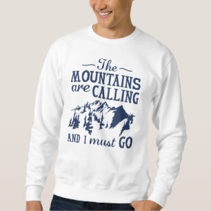 Die Berge rufen Sweatshirt