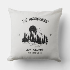 Die Berge rufen und hier gehen wir Kissen