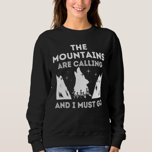 Die Berge rufen und ich muss 1 gehen Sweatshirt (Vorderseite)