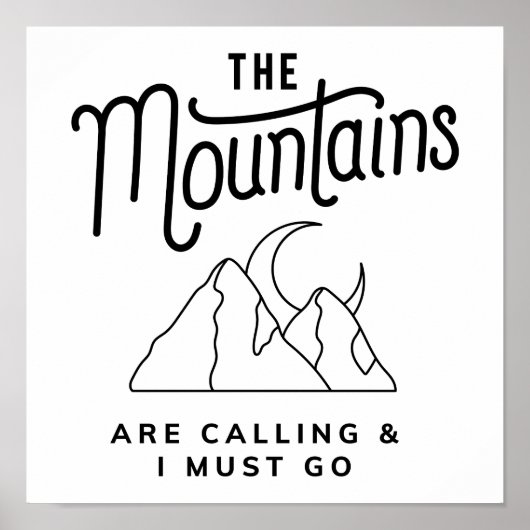 Die Berge rufen, und ich muss Cooles Geschenk mach Poster (Vorne)