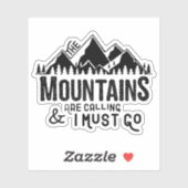 Die Berge rufen und ich muss gehen Aufkleber (Blatt)