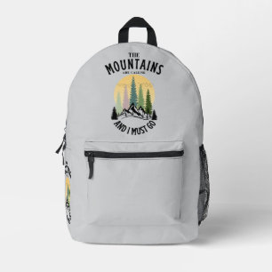 Die Berge rufen und ich muss gehen Bedruckter Rucksack