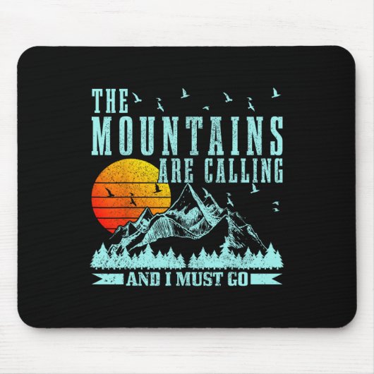 Die Berge rufen und ich muss gehen Berge Mousepad (Vorne)