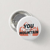 Die Berge rufen und ich muss gehen Button (Vorne & Hinten)
