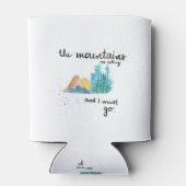 Die Berge rufen und ich muss gehen Dosenkühler (Rückseite)