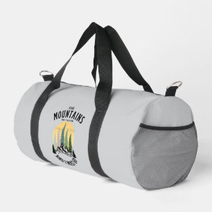 Die Berge rufen und ich muss gehen Duffle Bag