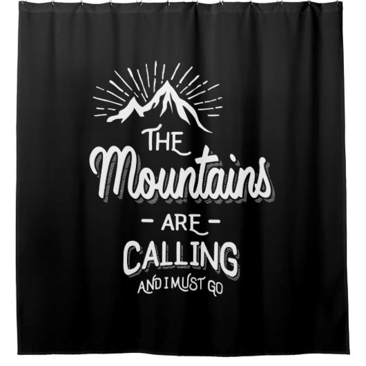 Die Berge rufen und ich muss gehen Duschvorhang (Vorderseite)