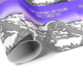 Die Berge rufen und ich muss gehen Geschenkpapier (Rolleneckpunkt)